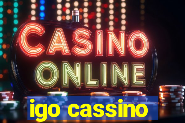 igo cassino